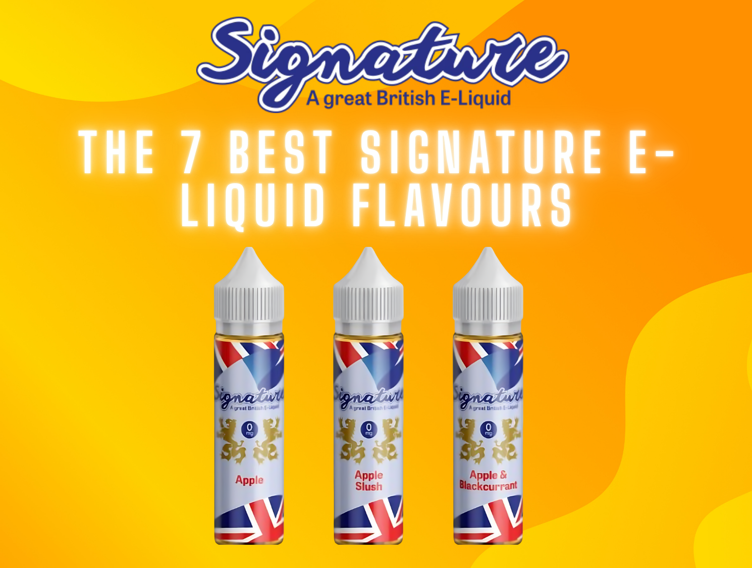 The 7 Best Signature E-Liquid Flavours to Buy in the UK
